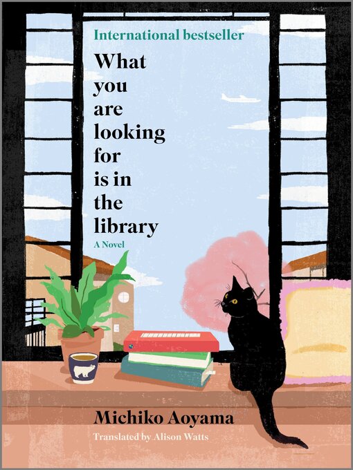 Title details for What You Are Looking For Is in the Library by Michiko Aoyama - Available